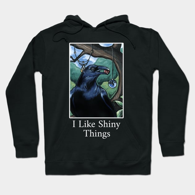 Raven Collector - I Like Shiny Things - Quote - White Outlined Version Hoodie by Nat Ewert Art